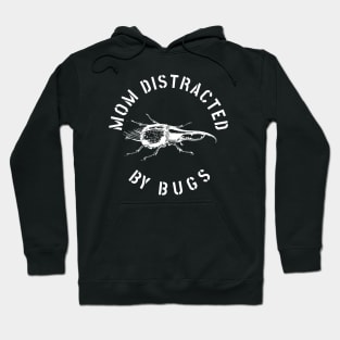 MOM EASILY DISTRACTED BY INSECTS INTERVERTEBRATE ANIMALS COOL FUNNY VINTAGE WARNING VECTOR DESIGN Hoodie